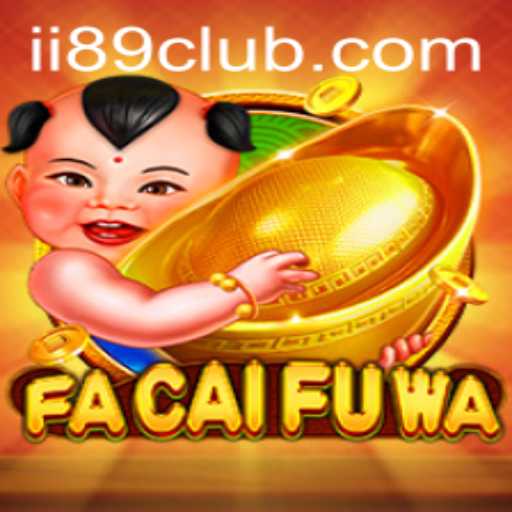 Exploring the Exciting World of FaCaiFuWa and Its Impact on Gaming Enthusiasts